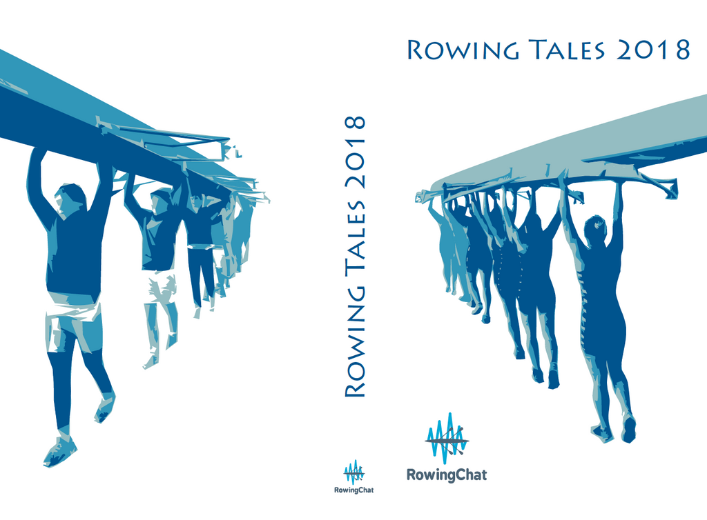 Rowing tales - Everyone Loves a Good Story by, Rebecca Caroe