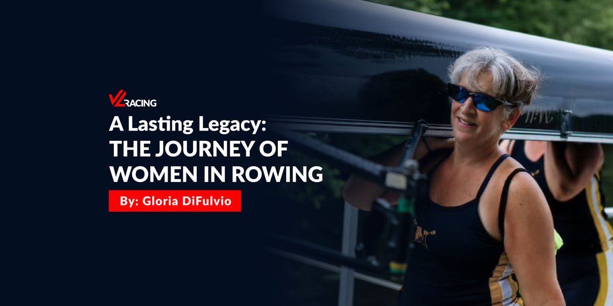 A Lasting Legacy: The Journey of Women in Rowing – JL Rowing